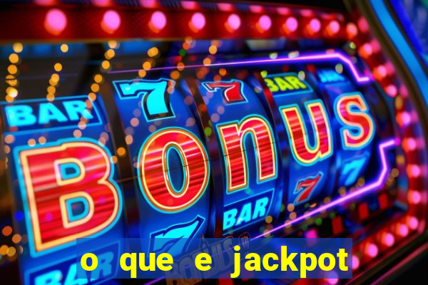 o que e jackpot no jogo do tigre